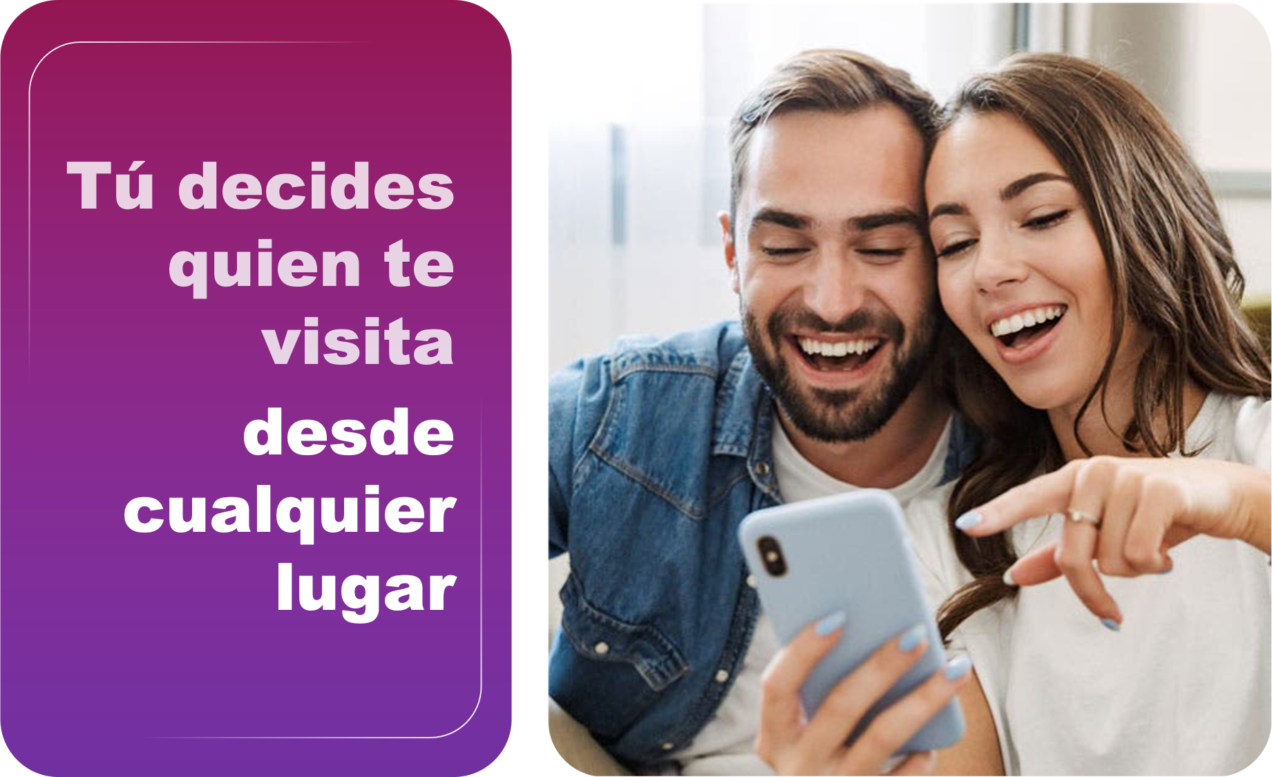 tu decides quien te visita desde cualquier lugar